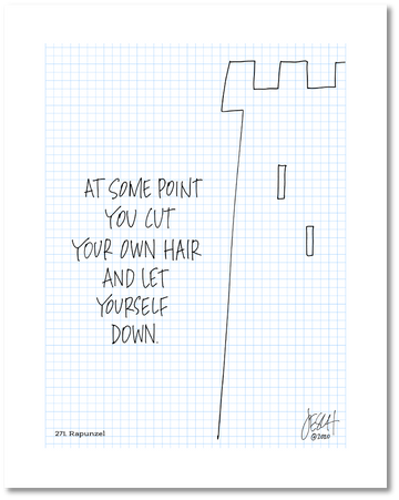 This is a drawing with a grid background. A line drawing of a castle tower is on the right with text to the left that says “At some point you cut your own hair and let yourself down.” Jessica Esch re-created this Jeschnote as a print in 2020. The title “271. Rapunzel” is on the lower left corner and artist signature on the lower right. Copyright 2020.