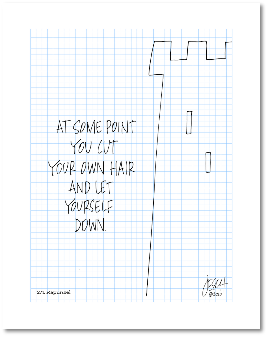 This is a drawing with a grid background. A line drawing of a castle tower is on the right with text to the left that says “At some point you cut your own hair and let yourself down.” Jessica Esch re-created this Jeschnote as a print in 2020. The title “271. Rapunzel” is on the lower left corner and artist signature on the lower right. Copyright 2020.