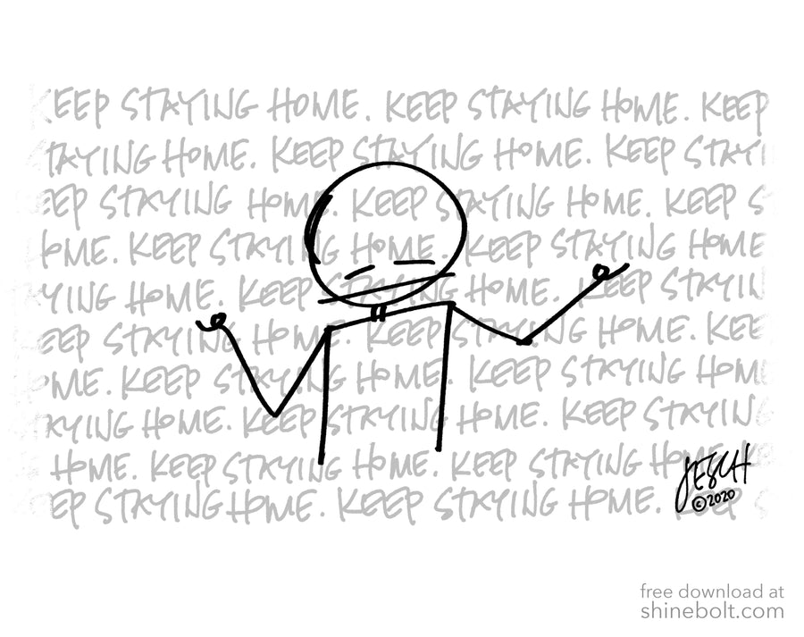 Keep Staying Home: Free Download
