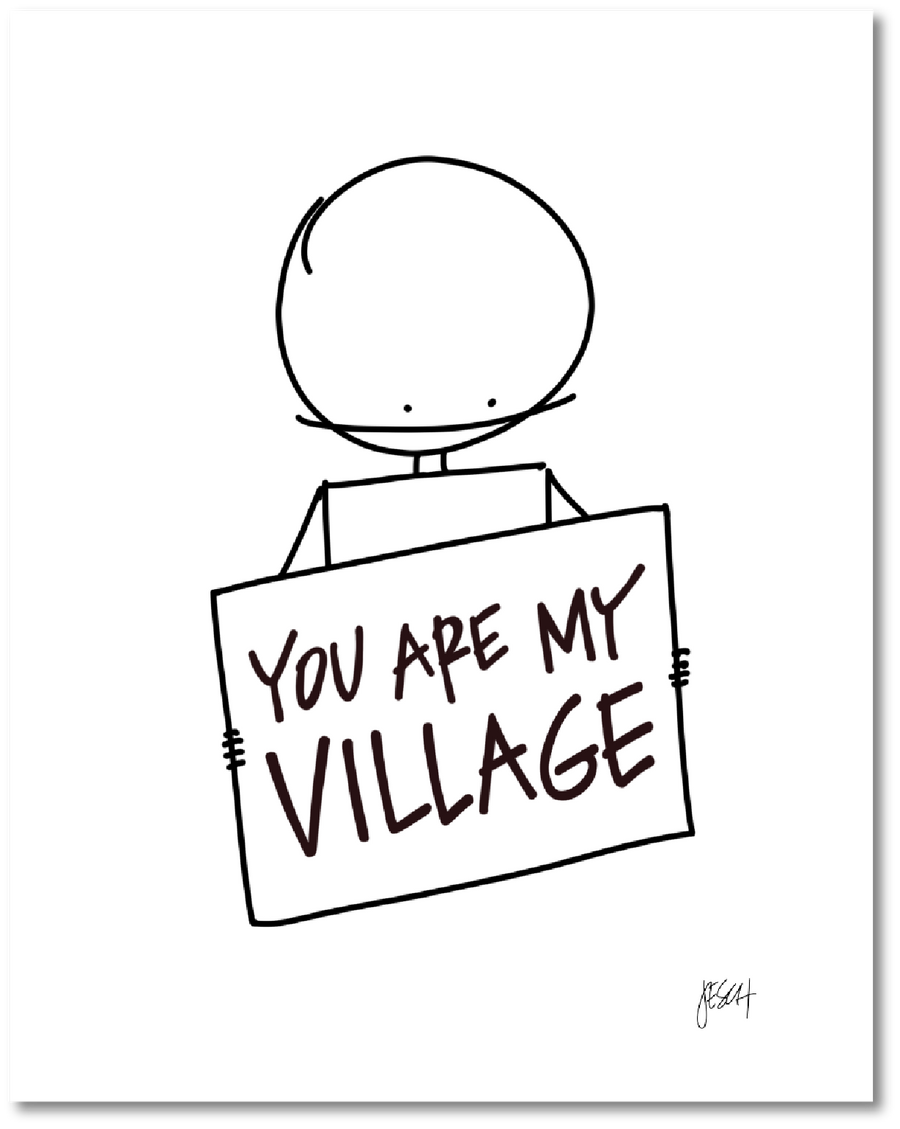 You Are My Village
