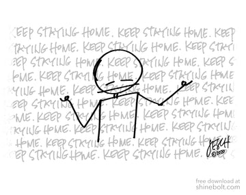 Keep Staying Home: Free Download
