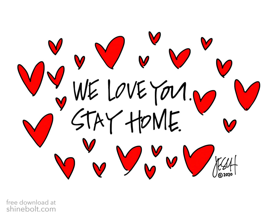 We Love You. Stay Home: Free Download