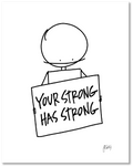 Your Strong Has Strong